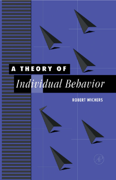 A Theory of Individual Behavior A Theory of Individual Behavior