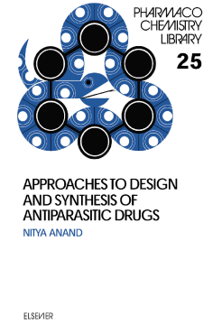 Approaches to Design and Synthesis of Antiparasitic Drugs Approaches to Design and Synthesis of Antiparasitic Drugs