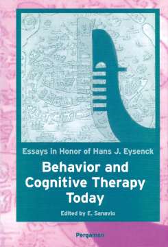 Behavior and Cognitive Therapy Today: Essays in Honor of Hans J. Eysenck