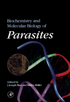 Biochemistry and Molecular Biology of Parasites Biochemistry and Molecular Biology of Parasites