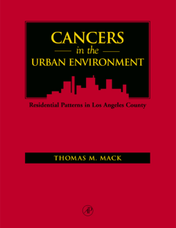 Cancers in the Urban Environment Cancers in the Urban Environment