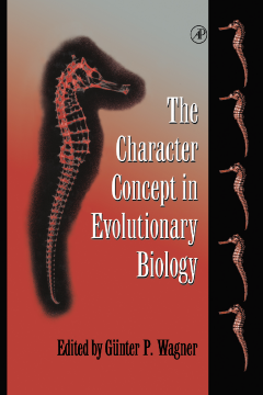 The Character Concept in Evolutionary Biology The Character Concept in Evolutionary Biology