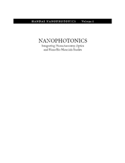 Nanophotonics: Integrating Photochemistry, Optics and Nano/Bio Materials Studies