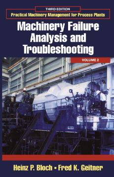Practical Machinery Management for Process Plants: Volume 2 Practical Machinery Management for Process Plants: Volume 2
