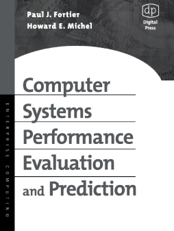 Computer Systems Performance Evaluation and Prediction Computer Systems Performance Evaluation and Prediction