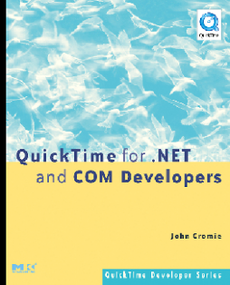 QuickTime for .NET and COM Developers QuickTime for .NET and COM Developers
