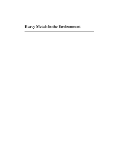 Heavy Metals in the Environment: Origin, Interaction and Remediation Heavy Metals in the Environment: Origin, Interaction and Remediation