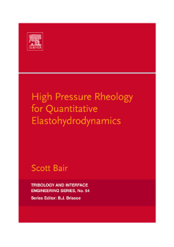 High Pressure Rheology for Quantitative Elastohydrodynamics High Pressure Rheology for Quantitative Elastohydrodynamics