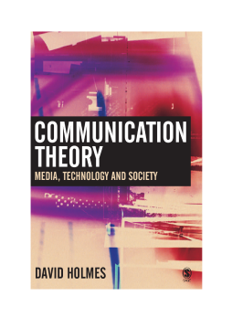 Communication Theory : Media, Technology, Society Communication Theory : Media, Technology, Society