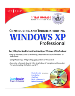 Configuring and Troubleshooting Windows XP Professional Configuring and Troubleshooting Windows XP Professional