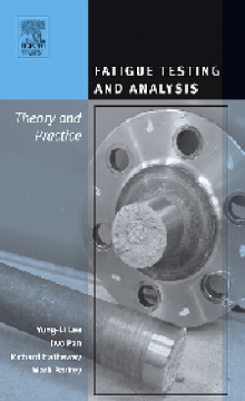 Fatigue Testing and Analysis Fatigue Testing and Analysis