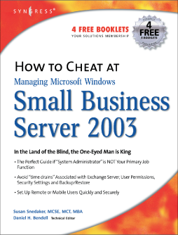 How to Cheat at Managing Windows Small Business Server 2003 How to Cheat at Managing Windows Small Business Server 2003