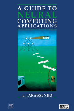 Guide to Neural Computing Applications Guide to Neural Computing Applications