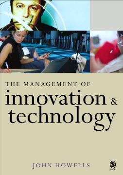 The Management of Innovation and Technology: The Shaping of Technology and Institutions of the Market Economy The Management of Innovation and Technology: The Shaping of Technology and Institutions of the Market Economy