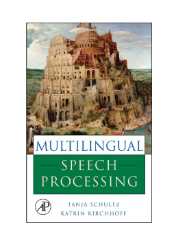 Multilingual Speech Processing Multilingual Speech Processing
