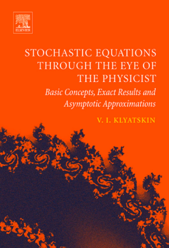 Stochastic Equations through the Eye of the Physicist Stochastic Equations through the Eye of the Physicist