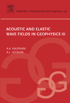 Acoustic and Elastic Wave Fields in Geophysics, III Acoustic and Elastic Wave Fields in Geophysics, III