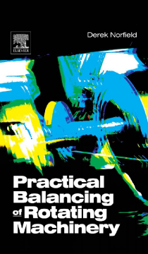 Practical Balancing of Rotating Machinery Practical Balancing of Rotating Machinery