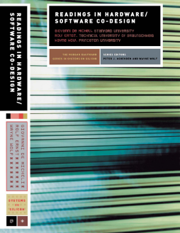Readings in Hardware/Software Co-Design Readings in Hardware/Software Co-Design