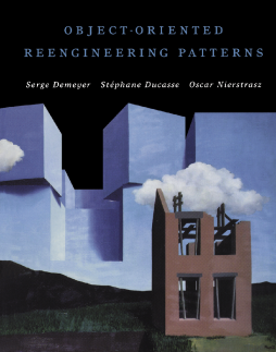 Object-Oriented Reengineering Patterns Object-Oriented Reengineering Patterns