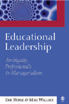 Education Leadership: Ambiguity, Professionals and Managerialism Education Leadership: Ambiguity, Professionals and Managerialism