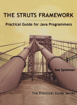 The Struts Framework The Struts Framework