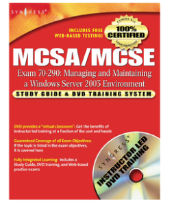 MCSA/MCSE Managing and Maintaining a Windows Server 2003 Environment (Exam 70-290) MCSA/MCSE Managing and Maintaining a Windows Server 2003 Environment (Exam 70-290)
