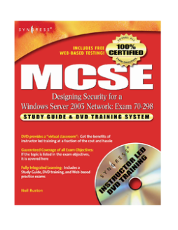 MCSE Designing Security for a Windows Server 2003 Network (Exam 70-298)