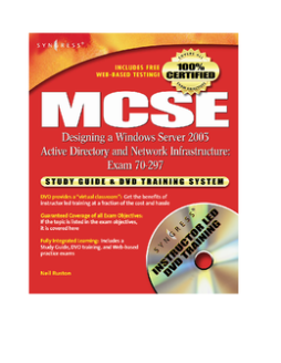 MCSE Designing a Windows Server 2003 Active Directory and Network Infrastructure(Exam 70-297)