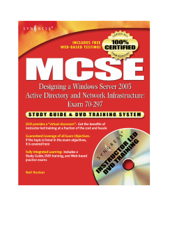 MCSE Designing a Windows Server 2003 Active Directory and Network Infrastructure(Exam 70-297) MCSE Designing a Windows Server 2003 Active Directory and Network Infrastructure(Exam 70-297)