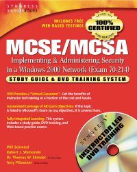 MCSE/MCSA Implementing and Administering Security in a Windows 2000 Network (Exam 70-214)