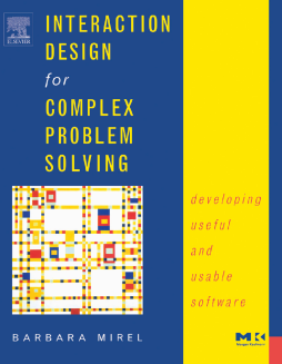 Interaction Design for Complex Problem Solving Interaction Design for Complex Problem Solving