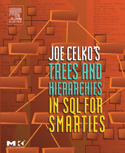 Joe Celko's Trees and Hierarchies in SQL for Smarties Joe Celko's Trees and Hierarchies in SQL for Smarties