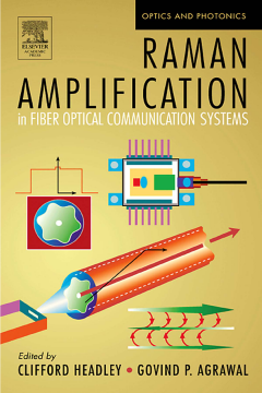 Raman Amplification in Fiber Optical Communication Systems Raman Amplification in Fiber Optical Communication Systems
