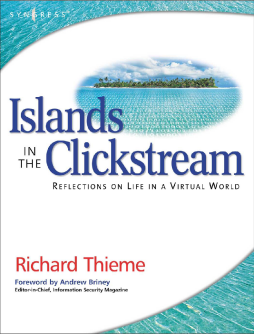 Richard Thieme's Islands in the Clickstream Richard Thieme's Islands in the Clickstream