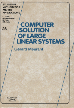 Computer Solution of Large Linear Systems Computer Solution of Large Linear Systems