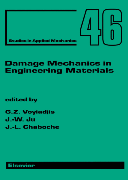 Damage Mechanics in Engineering Materials Damage Mechanics in Engineering Materials