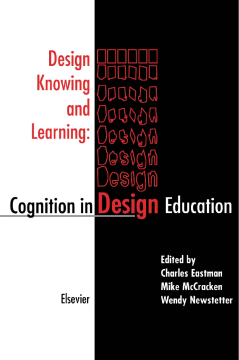 Design Knowing and Learning: Cognition in Design Education Design Knowing and Learning: Cognition in Design Education