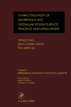 Characterization of Amorphous and Crystalline Rough Surface -- Principles and Applications Characterization of Amorphous and Crystalline Rough Surface -- Principles and Applications