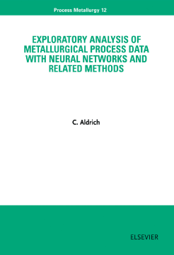 Exploratory Analysis of Metallurgical Process Data with Neural Networks and Related Methods Exploratory Analysis of Metallurgical Process Data with Neural Networks and Related Methods