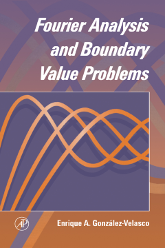 Fourier Analysis and Boundary Value Problems Fourier Analysis and Boundary Value Problems