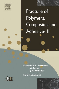 Fracture of Polymers, Composites and Adhesives II Fracture of Polymers, Composites and Adhesives II