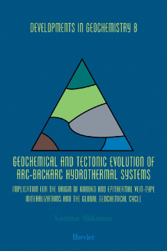 Geochemical and Tectonic Evolution of Arc-Backarc Hydrothermal Systems Geochemical and Tectonic Evolution of Arc-Backarc Hydrothermal Systems