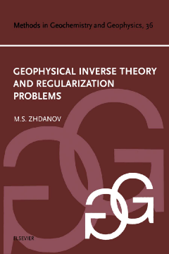 Geophysical Inverse Theory and Regularization Problems Geophysical Inverse Theory and Regularization Problems