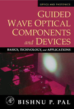 Guided Wave Optical Components and Devices Guided Wave Optical Components and Devices