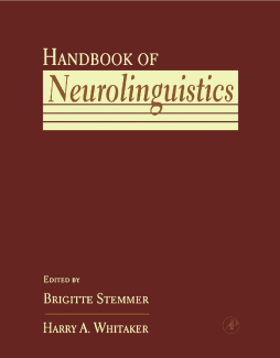 Handbook of Neurolinguistics Handbook of Neurolinguistics