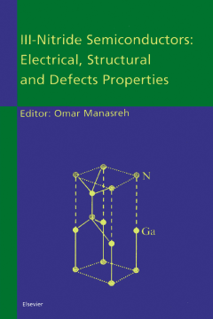III-Nitride Semiconductors: Electrical, Structural and Defects Properties III-Nitride Semiconductors: Electrical, Structural and Defects Properties