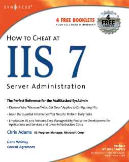 How to Cheat at IIS 7 Server Administration How to Cheat at IIS 7 Server Administration