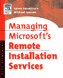 Managing Microsoft's Remote Installation Services Managing Microsoft's Remote Installation Services