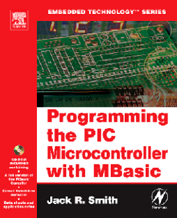 Programming the PIC Microcontroller with MBASIC Programming the PIC Microcontroller with MBASIC